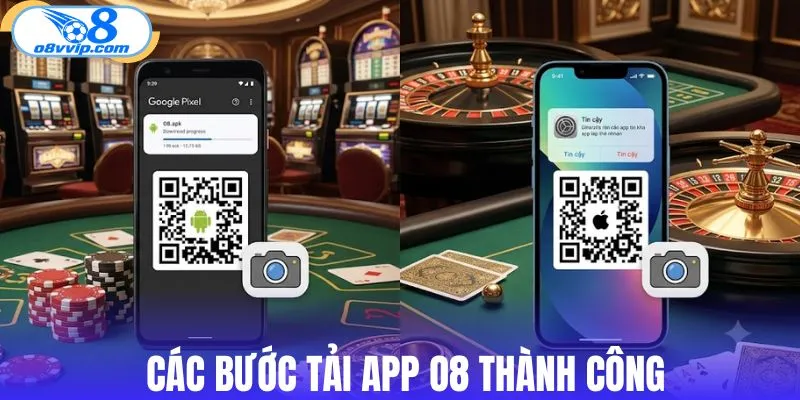 Các bước tải app O8 thành công trên mọi điện thoại