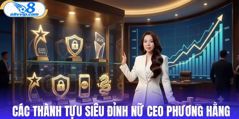 Các thành tựu siêu đỉnh của nữ CEO Phương Hằng