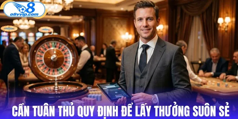 Cần tuân thủ quy định để lấy thưởng suôn sẻ